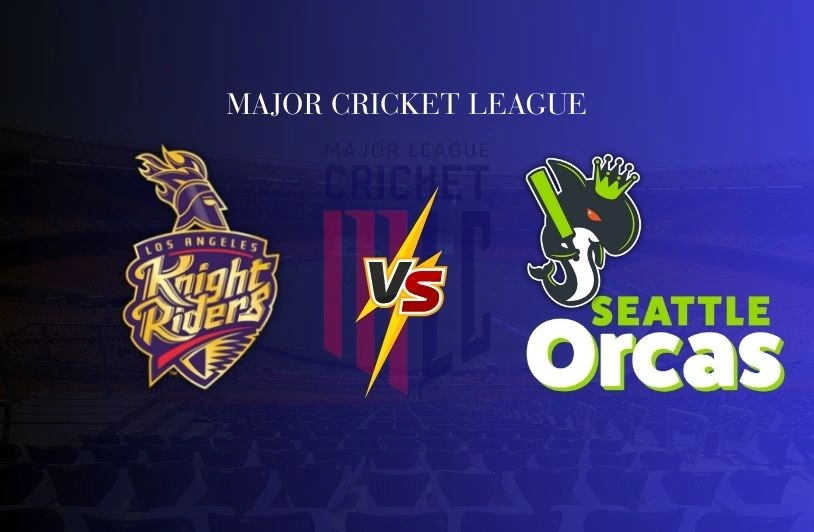 Los Angeles Knight Riders vs Seattle Orcas Match Scorecard, 20th Match MLC 2025 Los Angeles Knight Riders vs Seattle Orcas