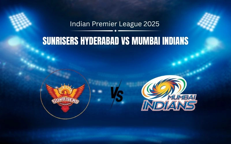 सनरायझर्स हैदराबाद वि मुंबई इंडियन्स सामन्याचे स्कोअरकार्ड: IPL 2025 चा रोमांचक सामना सनरायझर्स हैदराबाद वि मुंबई इंडियन्स सामन्याचे स्कोअरकार्ड
